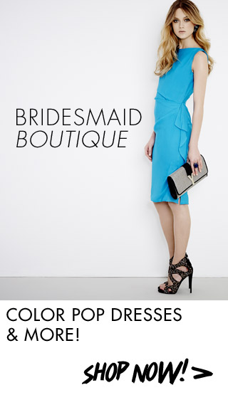Shop our bridesmaid edit